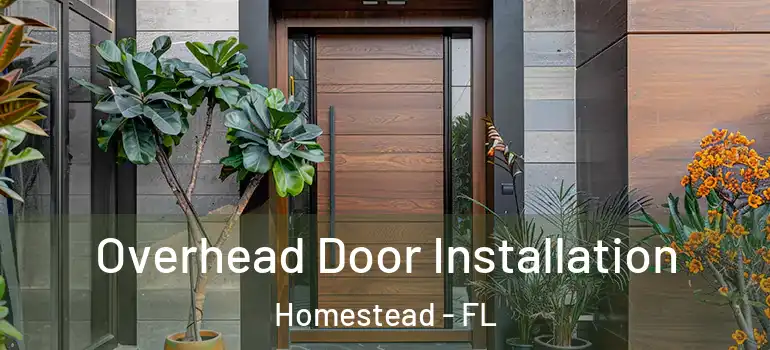  Overhead Door Installation Homestead - FL
